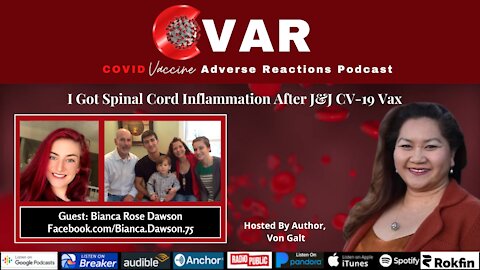 I Got Spinal Cord Inflammation After J&J CV-19 Shot w/Bianca Rose Dawson