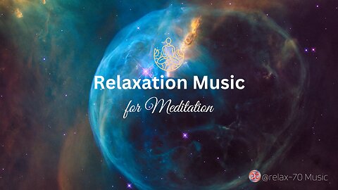 Relaxation Music for Meditation: "Relaxation meditation"