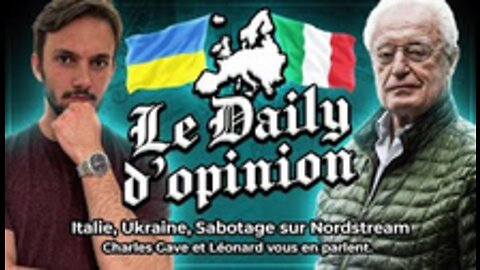 Italie, Ukraine, Sabotage sur Nordstream, Charles Gave et Léonard la disputation
