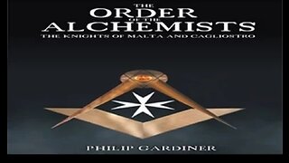 Order of the Alchemists, The Knights of Malta and Cagliostro by Philip Gardiner - Hidden History