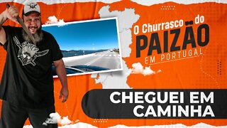 Cheguei em Caminha | Paizão em Portugal EP 01