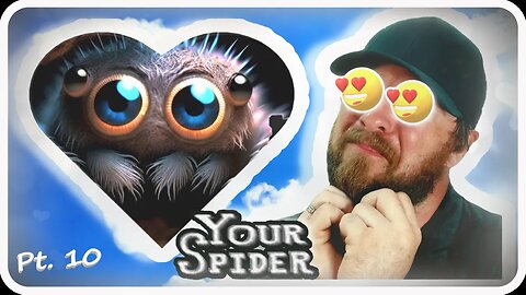 🕸This Game CURED My ARACHNOPHOBIA!! 🕷Pt.10 | Your Spider (The END)