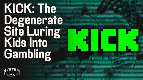 Kick: The Degenerate Streaming Site Luring Youth Into Gambling. Plus: Nick Cruse & Michael Tracey on Ukraine, AOC/Biden, Liberal Media & More | SYSTEM UPDATE #115