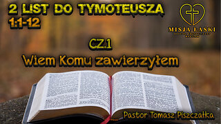 2 list do Tymoteusza 1:1-12 Wiem Komu zawierzyłem