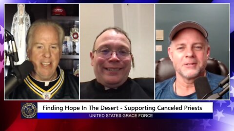 Finding Hope In The Desert - Supporting Canceled Priests