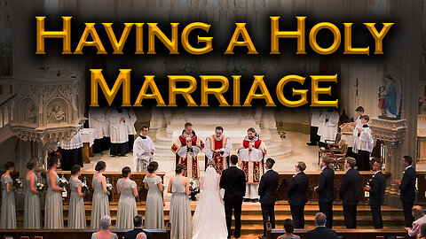 The Sacredness of Matrimony | Living a Holy Marriage (Fr. Jeff Fasching)