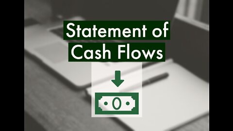 Statement of Cash Flows - What's in it and How to read it