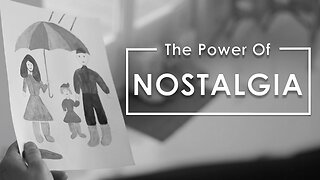 What Is Nostalgia & Why Is It So Important?