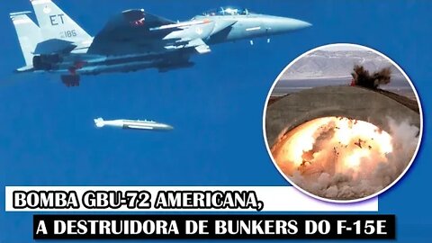 Bomba GBU-72 Americana, A Destruidora De Bunkers Do F-15E