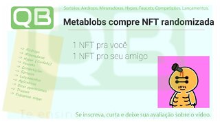 #NFT - Metablobs - Compre 2 NFTs (1 pra você e um pro seu amigo)