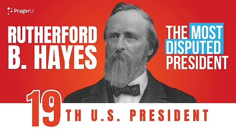 Rutherford B. Hayes: The Most Disputed President