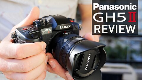 Panasonic LUMIX GH5 II Camera Re-Review
