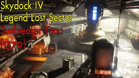 Destiny 2 | Skydock IV | Legend Lost Sector | Solo Flawless | Sunbreaker Titan (Season 18)