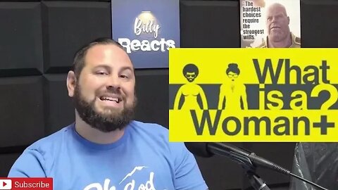 Billy Reacts: What Is A Woman?