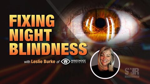 Fixing Night Blindness