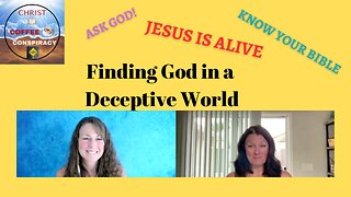 Episode # 38 - Finding God in a Deceptive World 🌎 Where are you Finding Jesus 🥰