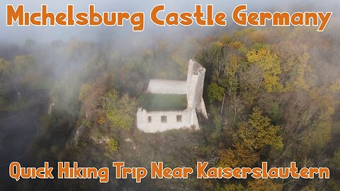 Michelsburg Castle Germany / Quick Hiking Trip Near Kaiserslautern