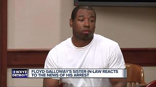 Floyd Galloway's sister-in-law reacts to news of his arrest