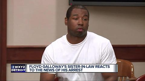 Floyd Galloway's sister-in-law reacts to news of his arrest