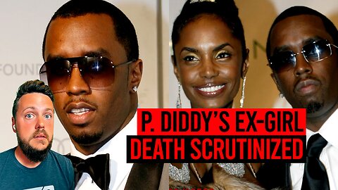 P. Diddy’s Ex-Girlfriend's Death Scrutinized Amid Trafficking Investigation