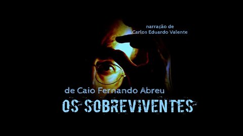 AUDIOBOOK - OS SOBREVIVENTES - de Caio Fernando Abreu