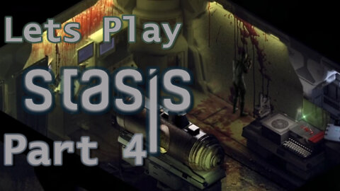 Samantha, Is That You?! - Let's Play STASIS Part 4 | Blind Playthrough | Gameplay