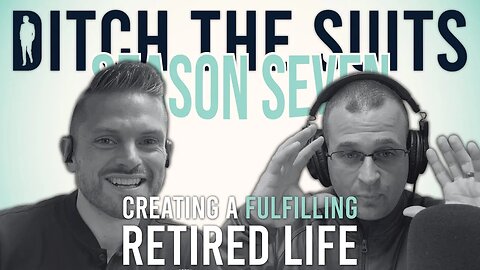 Creating a Fulfilling Retired Life: It's Not All About Money - DTS EP81