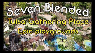 🌳Tulsa Gathering Place with SevenBlended! 🌉🏞️ #subscribe #like #fun #share #kids #life