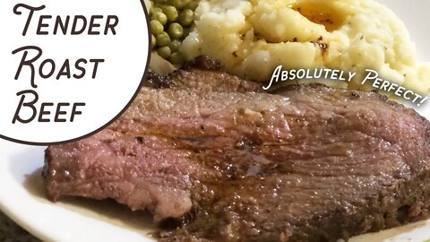 Perfect Roast Beef - Learn the ideal time & temperature for tender roast beef!