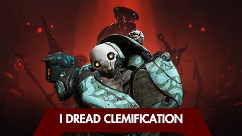 I Dread the Clemification of Warframe