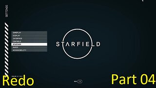 Star Field playthrough part 04 PC Version (no commentary)