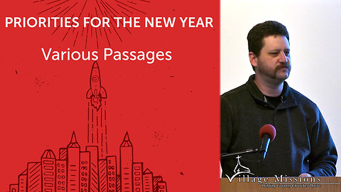 01.01.23 - Priorities For The New Year - Various Passages