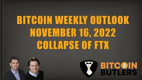 Bitcoin Weekly Outlook: November 16, 2022: Collapse of FTX