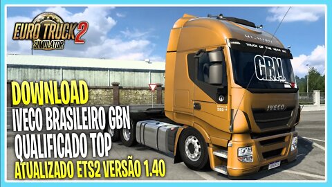 DOWNLOAD IVECO GBN QUALIFICADO 1.40 EURO TRUCK SIMULATOR 2 VERSÃO 1.40