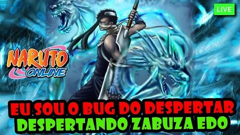 Eu sou o BUG DO DESPERTAR - Comentando sobre a GGN e Despertando do Zabuza Edo Tensei.