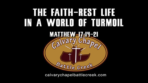 January 8, 2023 - The Faith-Rest Life in a World of Turmoil