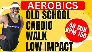 40 Min Old-School Aerobics Cardio Walk Exercise Workout | High Energy 150 BPM | Low Impact