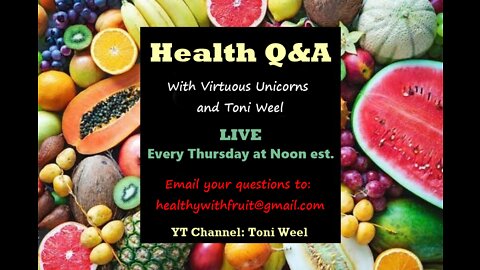 Health Q&A with Virtuous Unicorns and Toni Weel - Episode 20