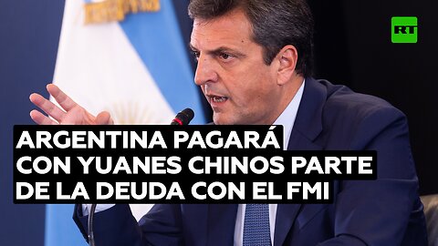 Massa: Argentina no va a usar un solo dólar de sus reservas para pagar el vencimiento del FMI