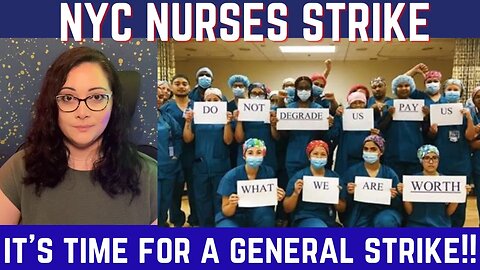 GENERAL STRIKE! | NYC Nurses Strike, Wealth Gap EXPOSED