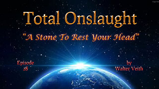 Total Onslaught - 28 - A Stone to Rest Your Head by Walter Veith