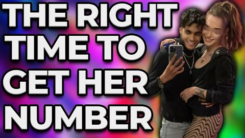How to Know When to Get Her Number