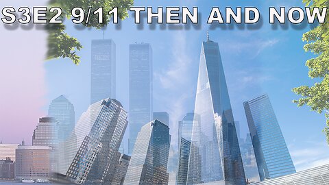 9/11 Then and Now