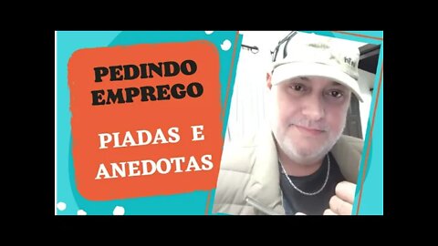 PIADAS E ANEDOTAS - PEDINDO EMPREGO - #shorts