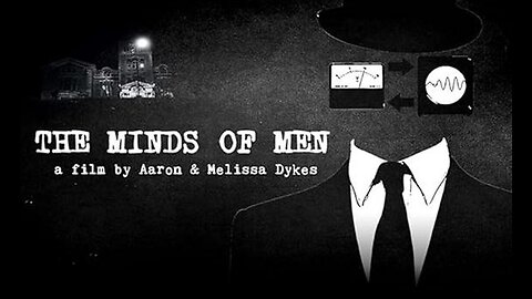 Truthstream Media: The 'Minds' of Men (2018 Documentary) [November 17th, 2023]