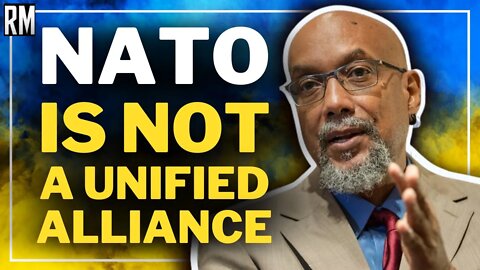 "NATO Is Not a Unified Alliance": Ajamu Baraka & Richard Medhurst