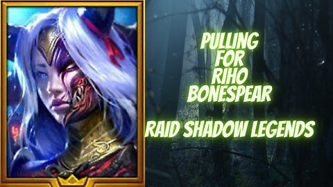 Pulling for RihoBonespear!! - RAID Shadow Legends