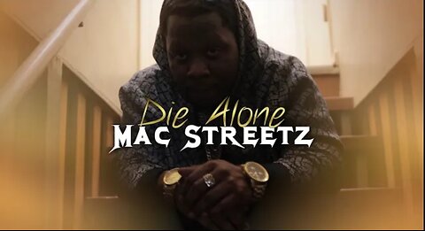 Mac Streetz - Die Alone | Official Music Video