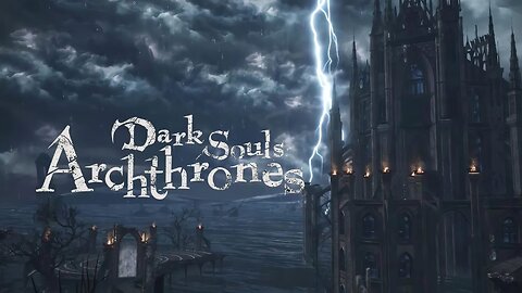 Dark Souls 3: Archthrones Mod