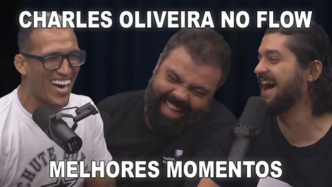 CHARLES OLIVEIRA NO FLOW - MELHORES MOMENTOS | MOMENTOS FLOW